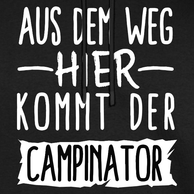 AUS DEM WEG HIER KOMMT DER CAMPINATOR