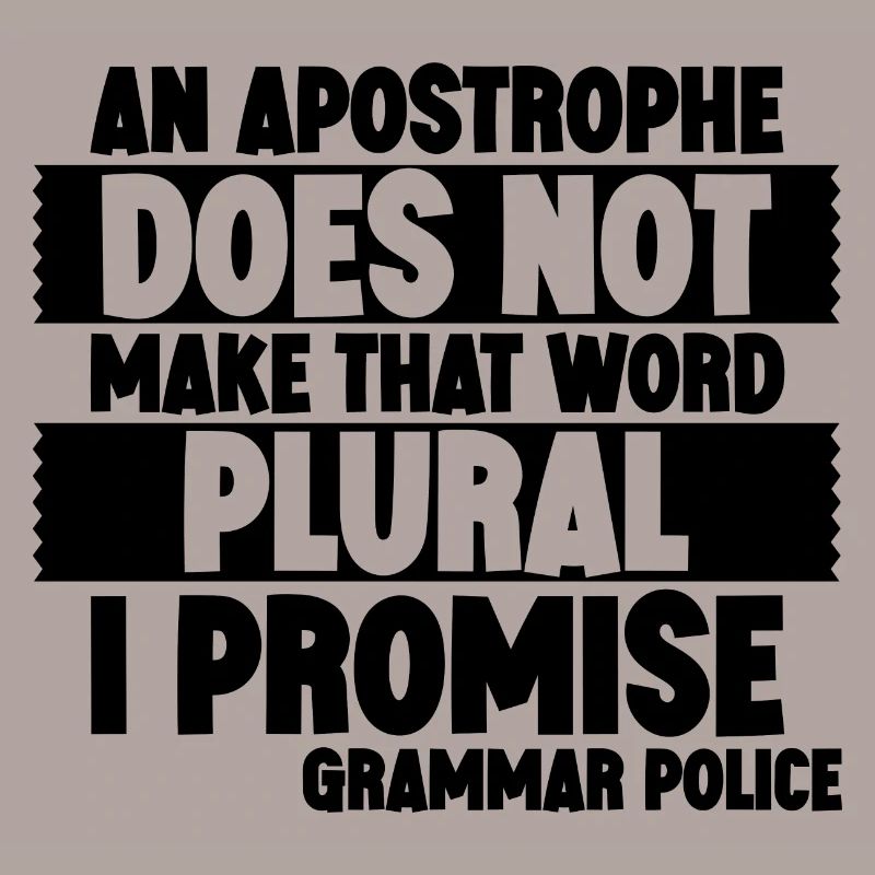 An Apostrophe Does Not Make That Word Plural 3