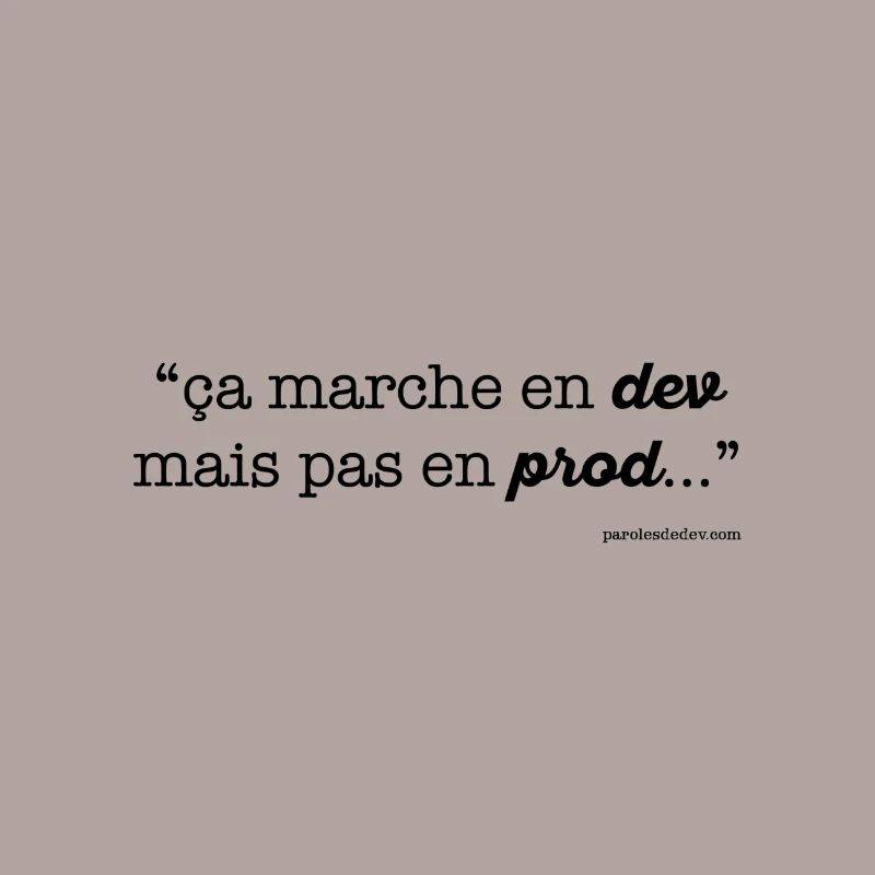 ça marche en dev...