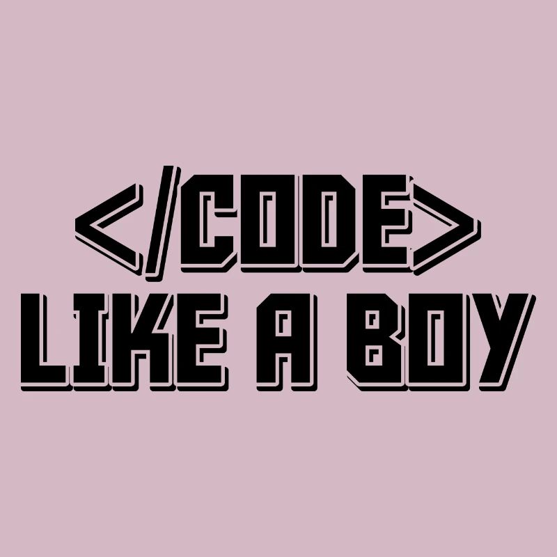 Code Like A Boy Coder Programmer Software Develope