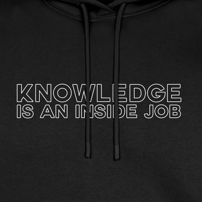 Knowledge is an inside job - modern