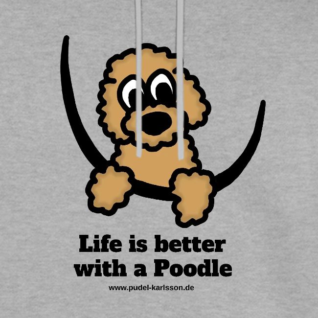 Life is better with a Poodle