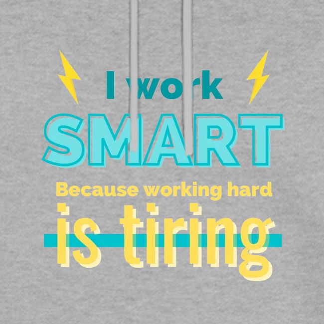 ⚡️I work SMART because working hard is tiring ⚡️