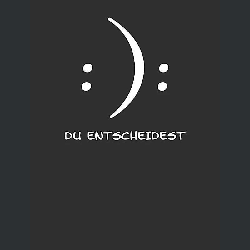 Du entscheidest Glücklich oder Unglücklich Witz