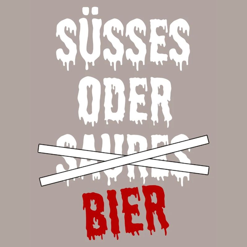 SÜßES ODER BIER