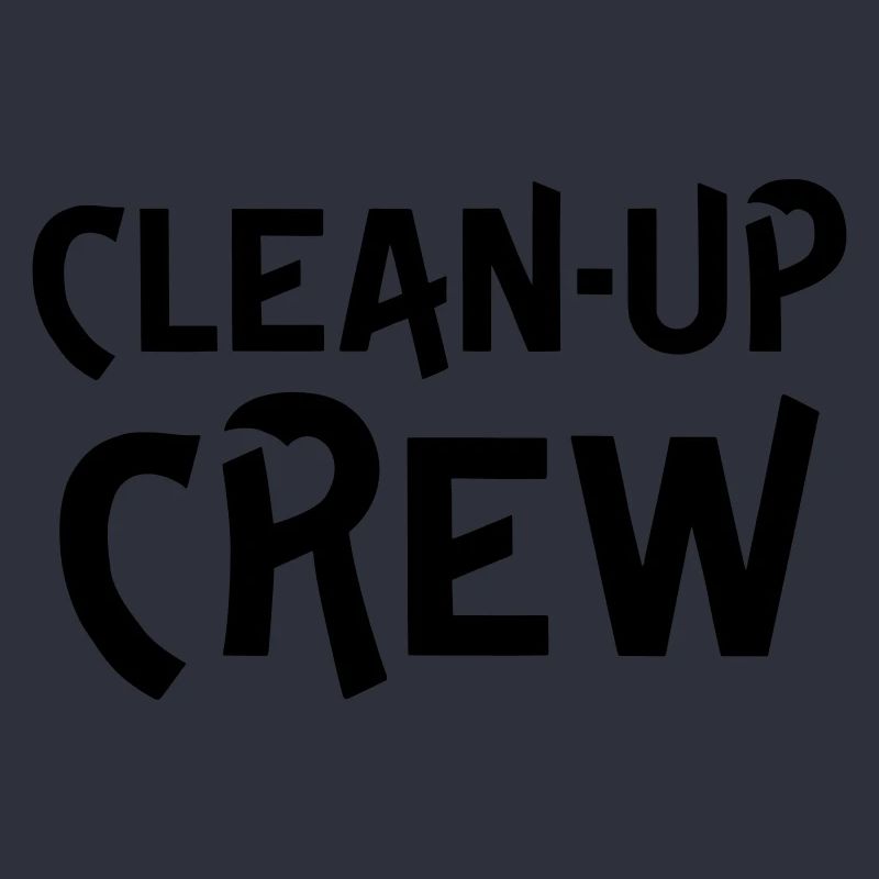 Clean up crew