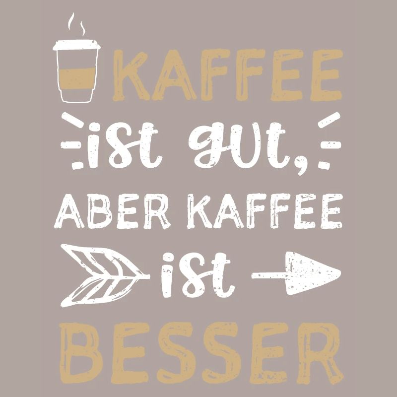 Kaffee ist gut, aber Kaffee ist...