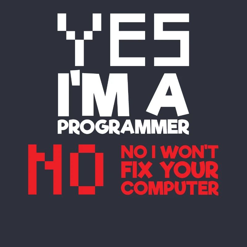 Oui Je suis un programmeur Informatique Informatique