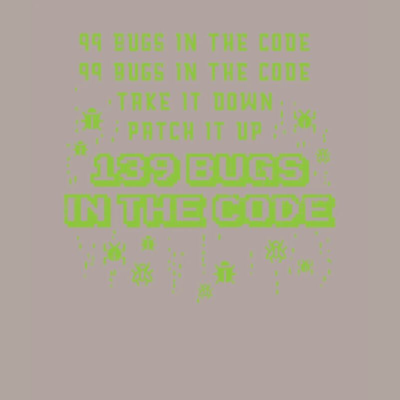 99 Bugs In The Code Programmer Source Coding Desig