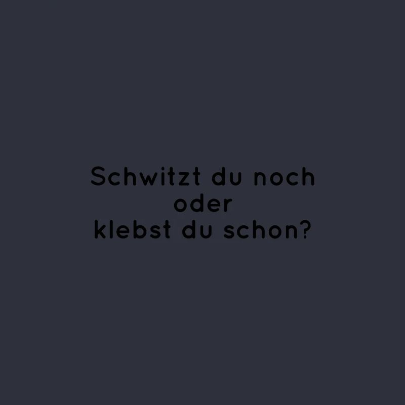 Schwitzen oder Kleben?