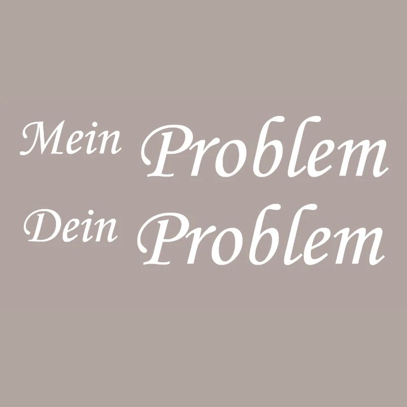 My problem Your problem