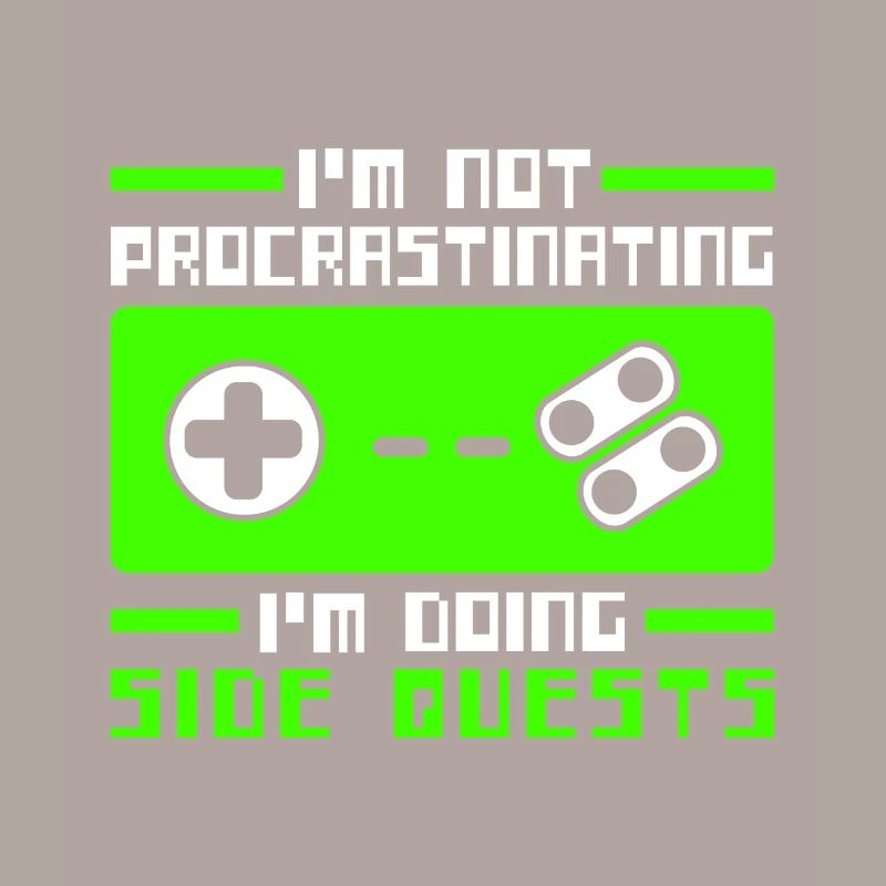 Im Not Procrastinating Im Doing Side Quests