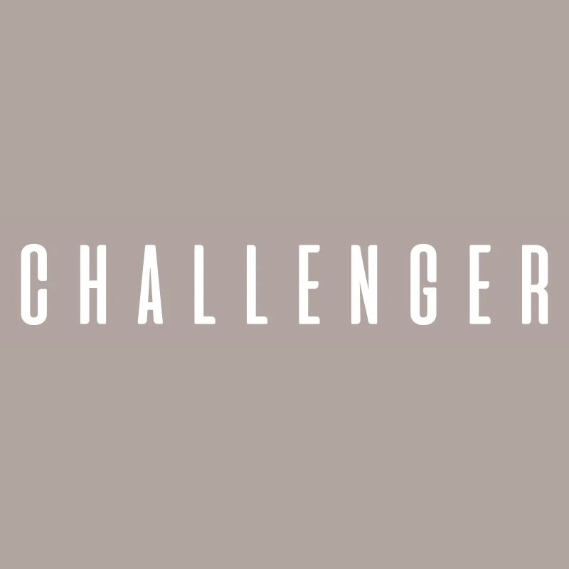 Challenger ! Cooles Geschenk Spruch
