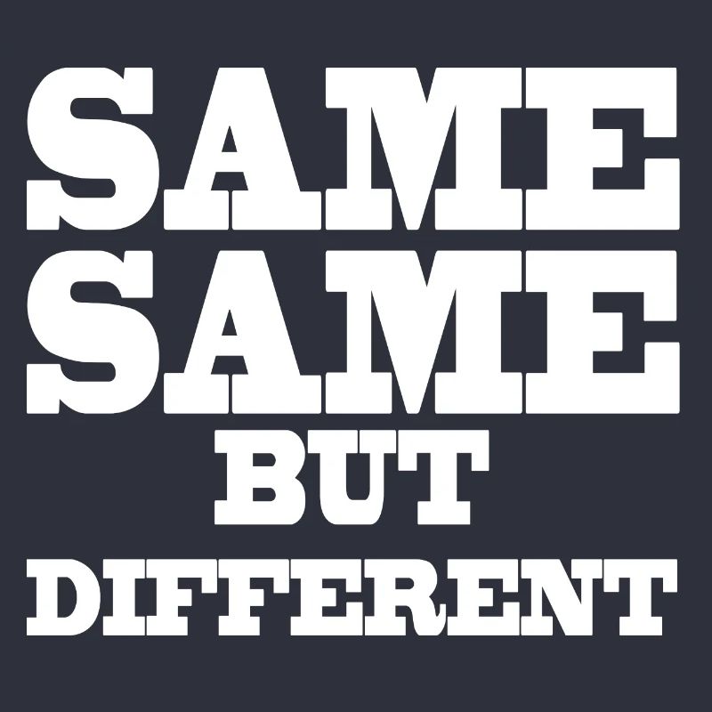 Same Same but Different