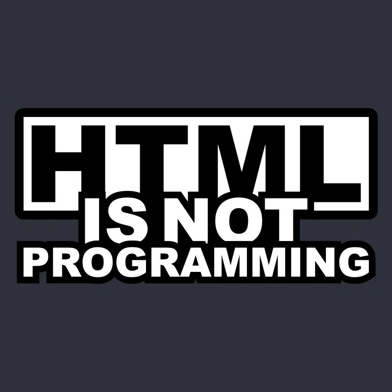 HTML is NOT Programming