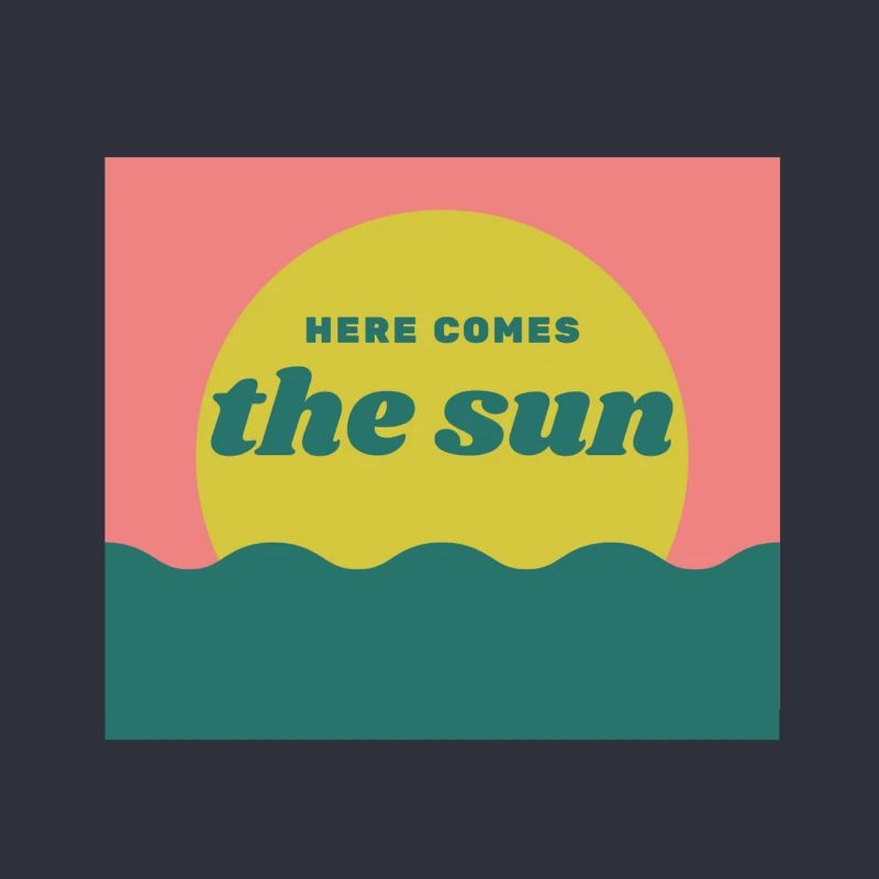 Here comes the sun