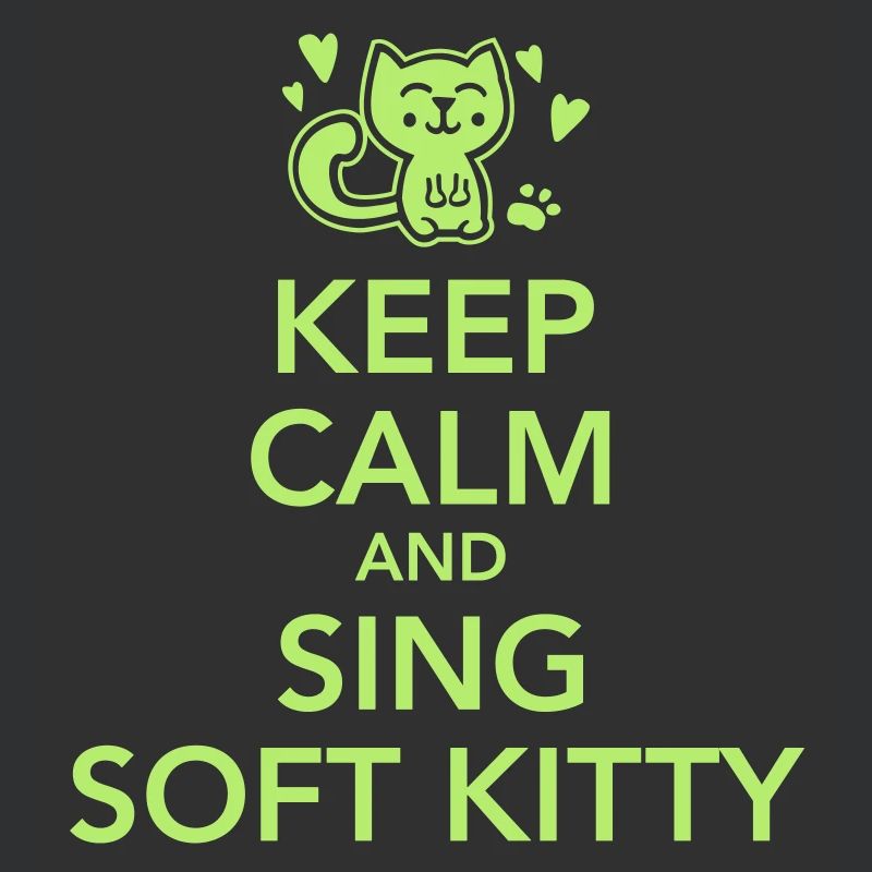 keep calm and sing soft kitty