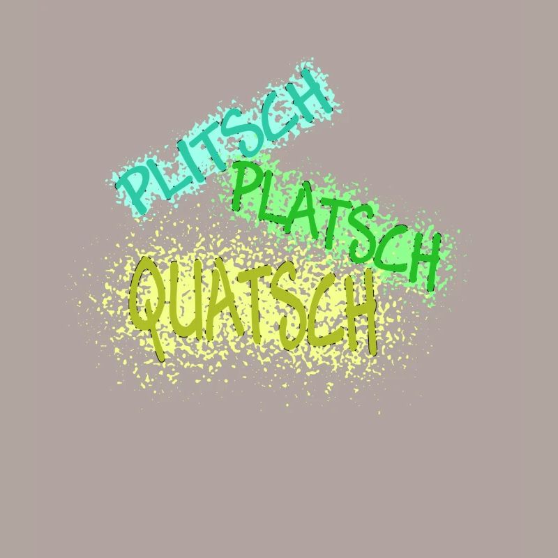plitsch platsch quatsch hell