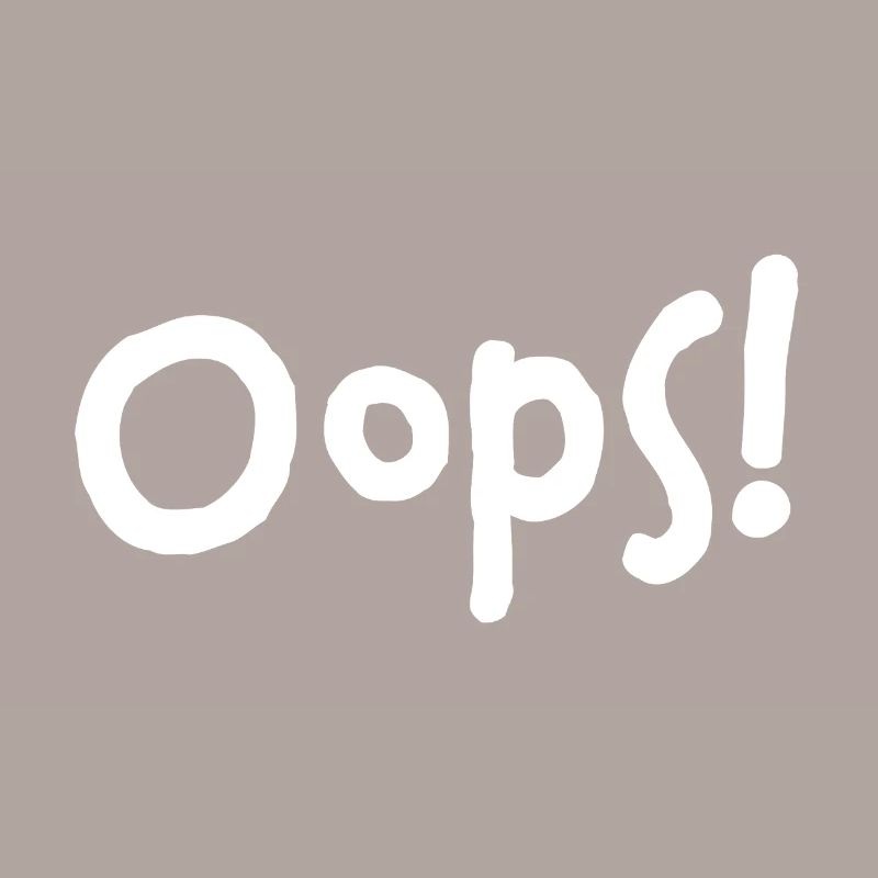 Oops! – I did it again...