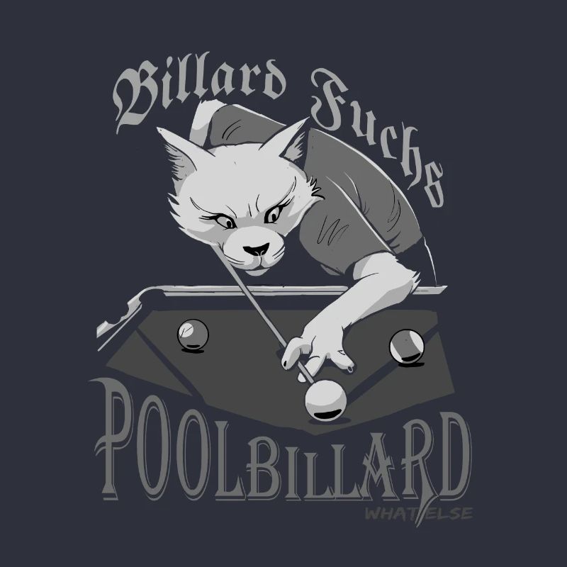 Poolbillard was sonst, Billard Fuchs mit Spruch