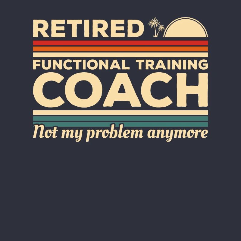 Functional Training Coach im Ruhestand ist nicht mein Problem