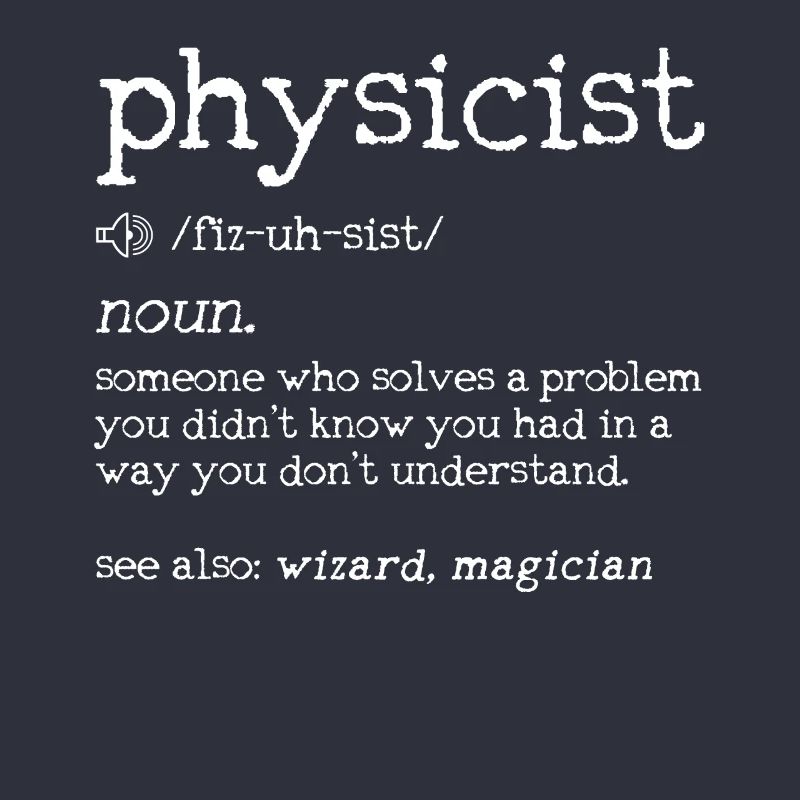 Physicist Definition - Physics Nerd Funny Gift