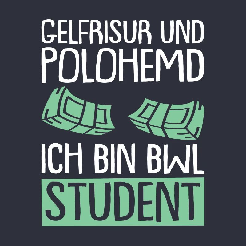 Witziger BWL Student Spruch Wirtschaft Studium