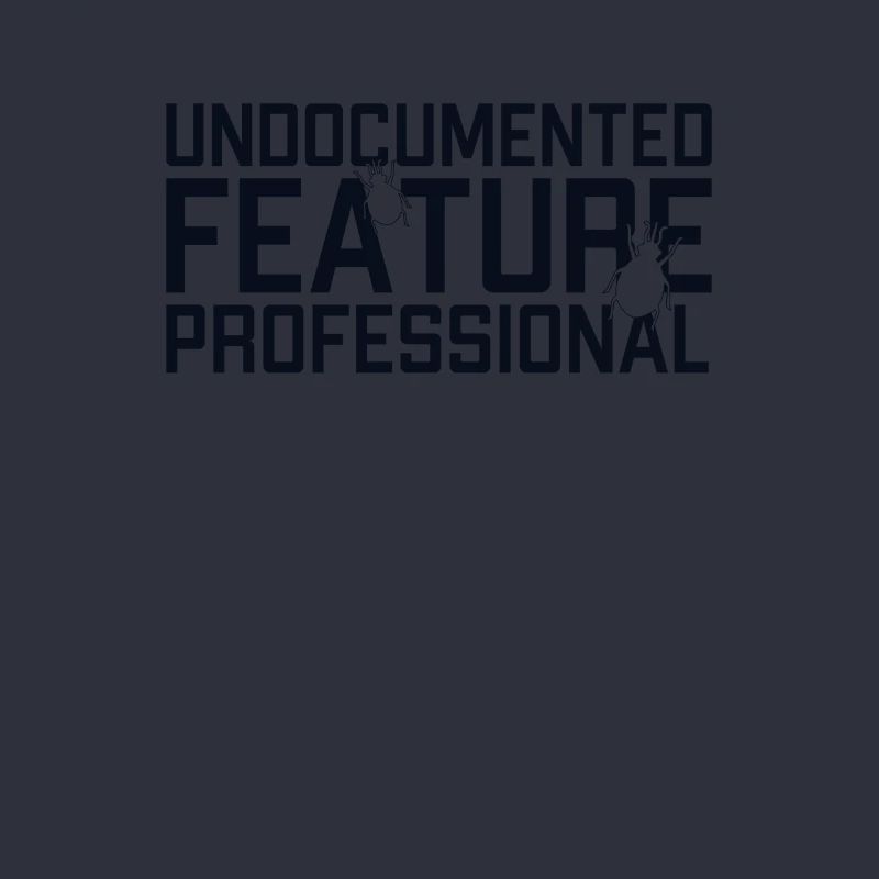 Undocumented Feature Professional Developer