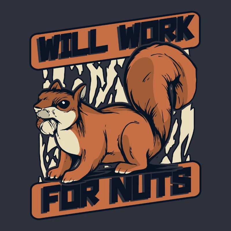 Will Work For Nuts Grauhörnchen Squirrel