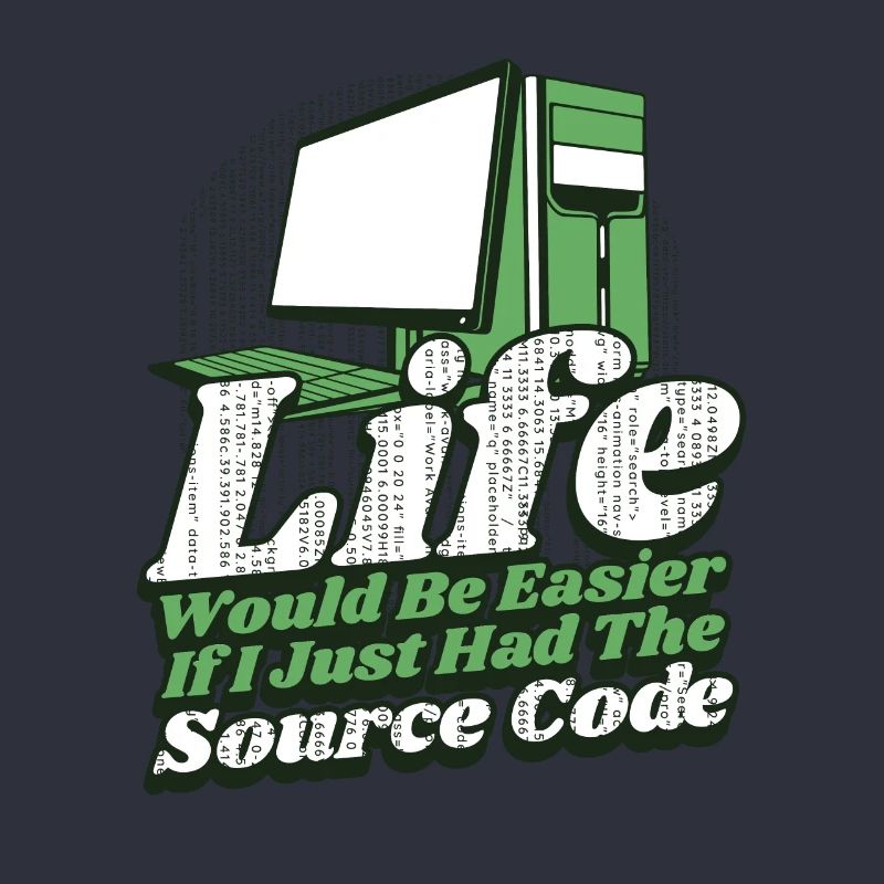 Life Would Be Easier Developer Coder Programmierer