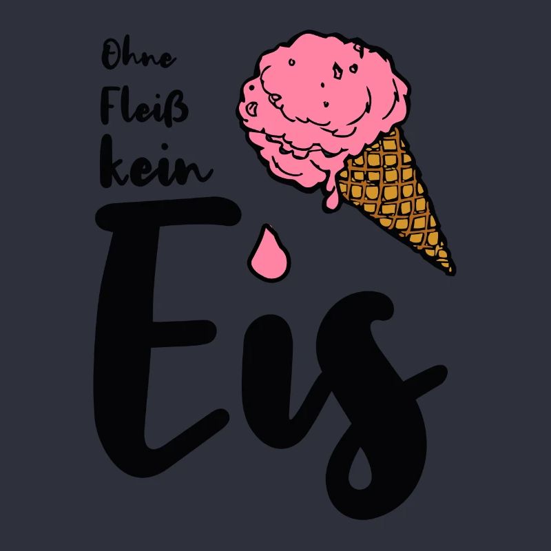 Ohne Fleiß kein Eis Spruch Eisverkäufer Sommer