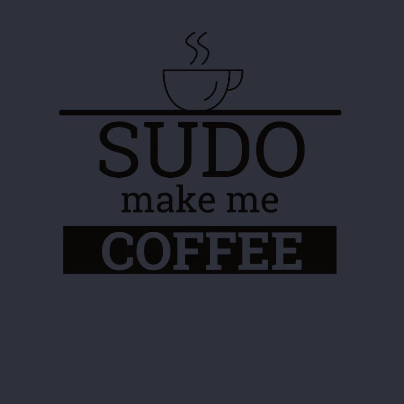 "Sudo make me Coffee" | Linux, Informatik, Admin
