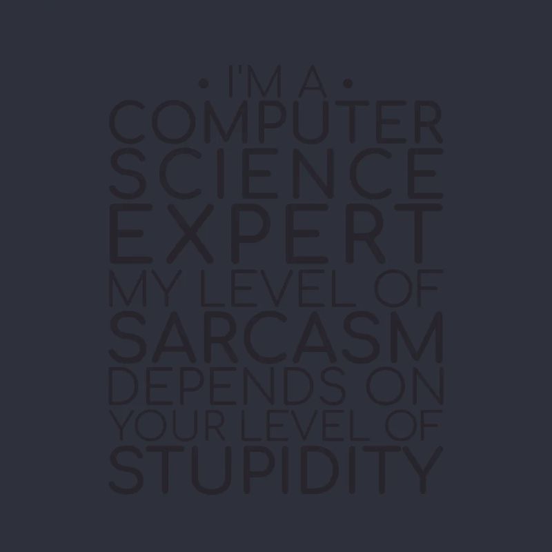 "Computer Science Expert Sarcasm | Informatik"