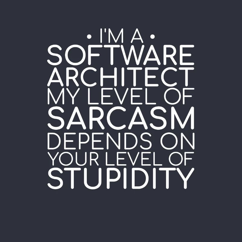"Software Architect Sarcasm |Software Architektur"