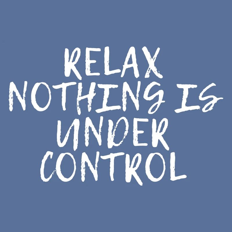 Relax, Nothing Is Under Control 15