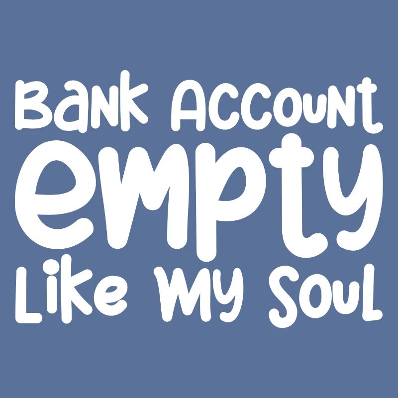 Compte bancaire vide comme mon âme