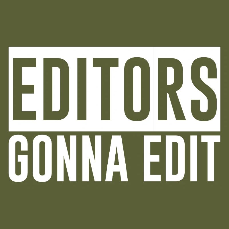 Editors Gonna Edit 2