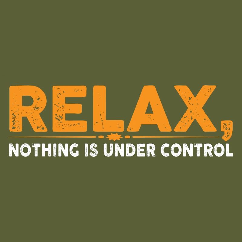 Relax, Nothing Is Under Control 27