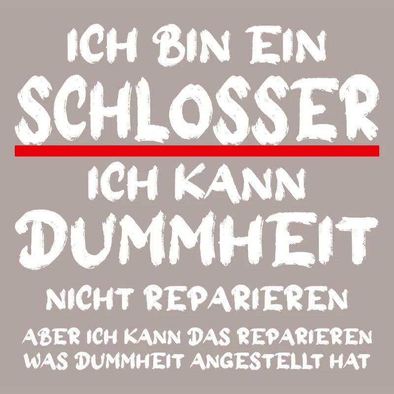 Ich bin ein Schlosser Handwerker Spruch
