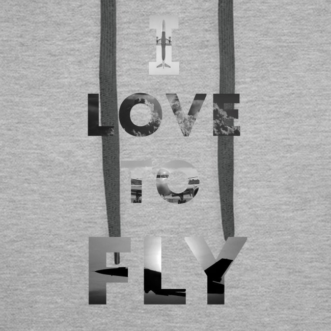 I LOVE TO FLY