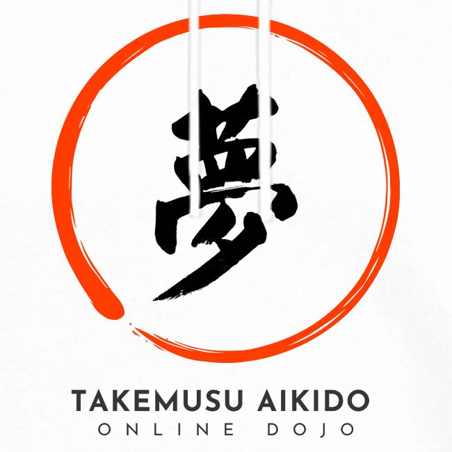 TAKEMUSU AIKIDO - 'Yume' Takuan Soho Kanji Design