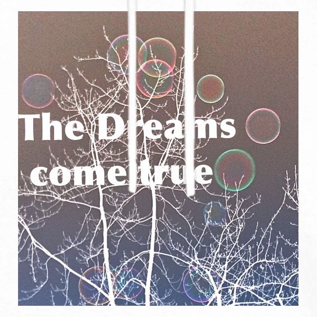 The Dreams come true , Träume werden wahr