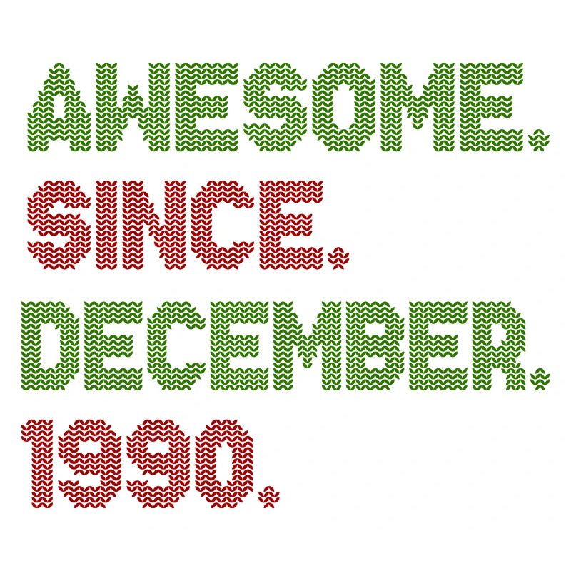 Awesome Since December 1990 Christmas Ave