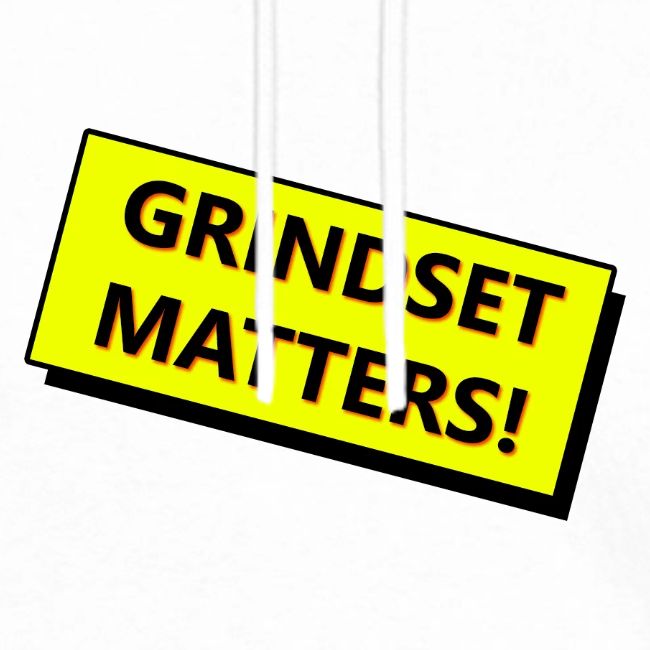 Grindset Matters