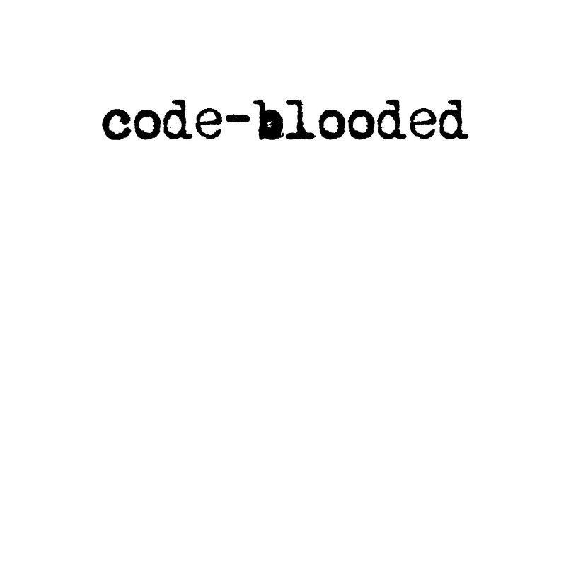 Funny Code-Blooded Programming Coding - Data Web