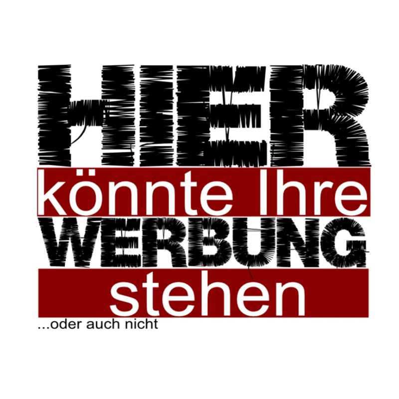 Hier könnte Ihre Werbung stehen ...oder auch nicht