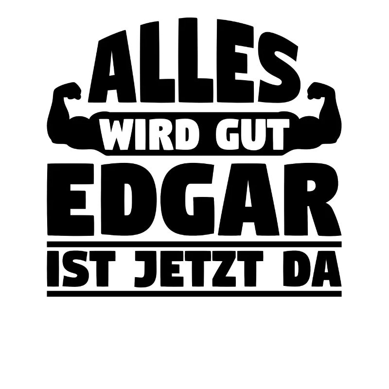 Alles wird gut Edgar ist jetzt da