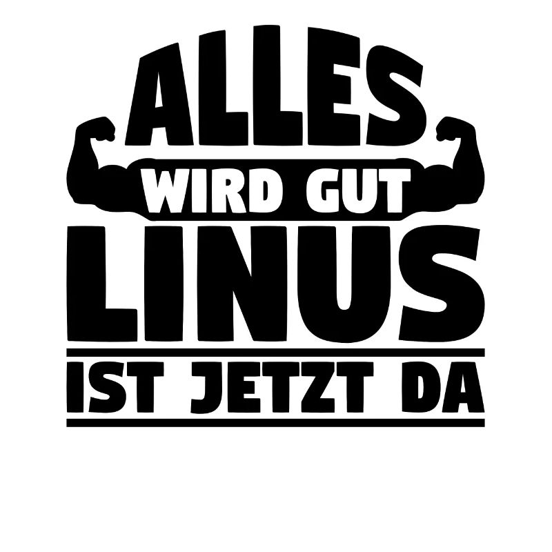 Alles wird gut Linus ist jetzt da