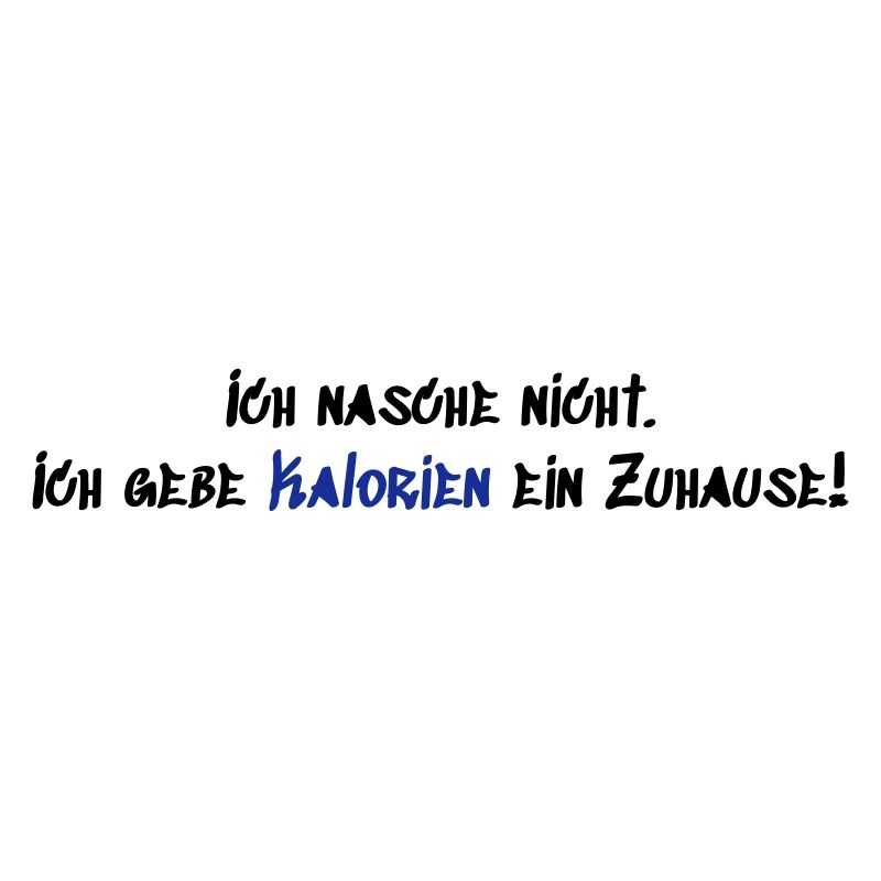 Ich nasche nicht