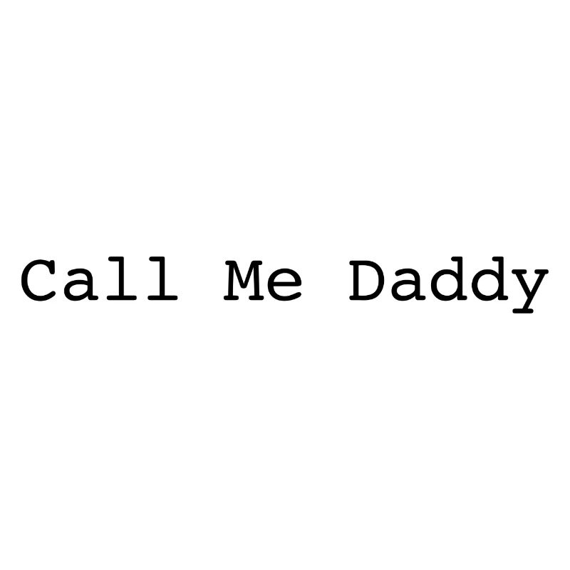 Call me daddy